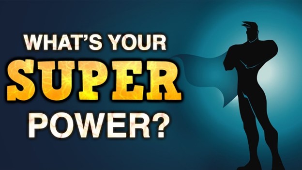 What's your super power?